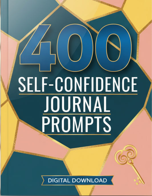400 Self-Confidence Journal Prompts | Digital Download PDF | Guided Self-Love, Mindset & Personal Growth Writing Prompts for Women & Men